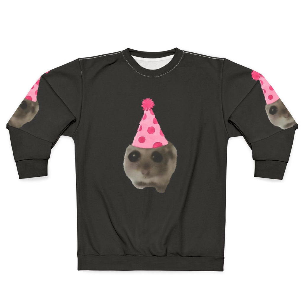 Sad hamster birthday party viral meme printed on a sweatshirt