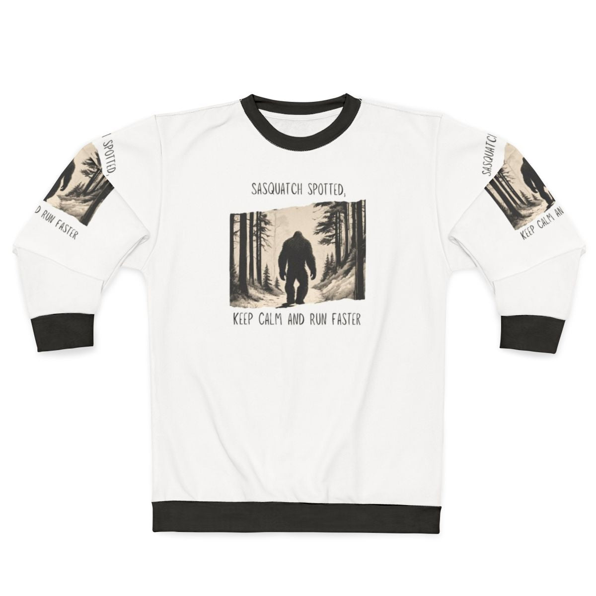 Sasquatch Spotted Sweatshirt with Keep Calm and Run Faster Design
