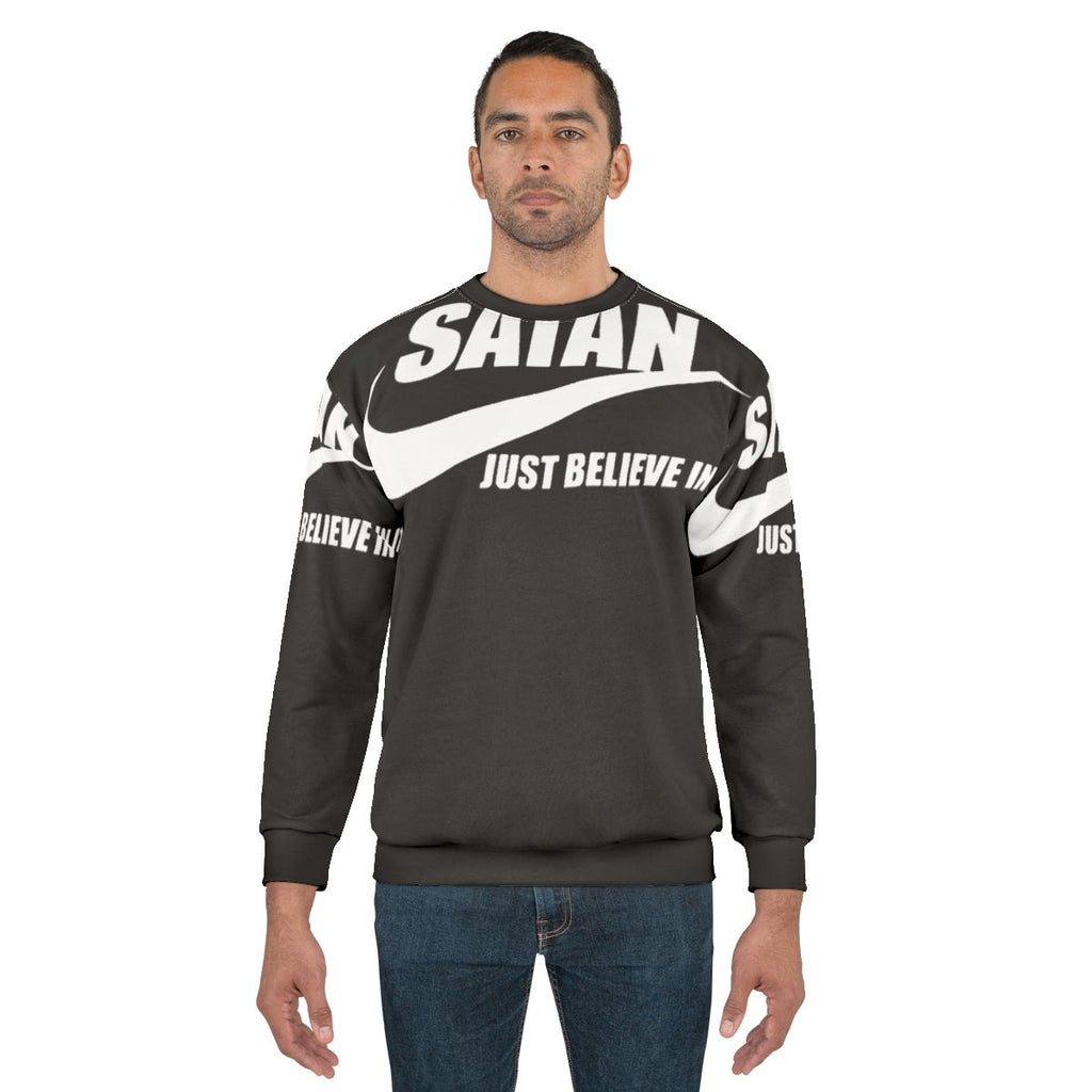 Satan Believe in It Satanic Sweatshirt