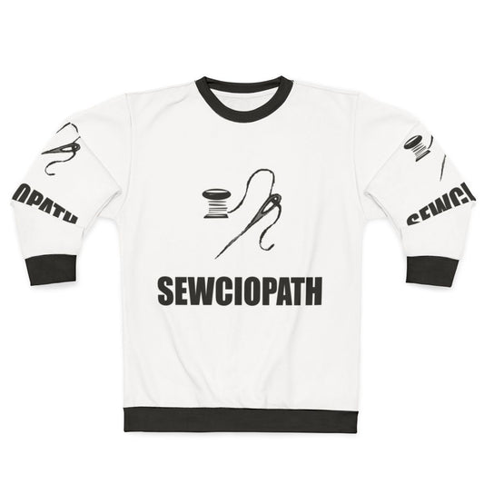 Sewciopath Sewing Sweatshirt