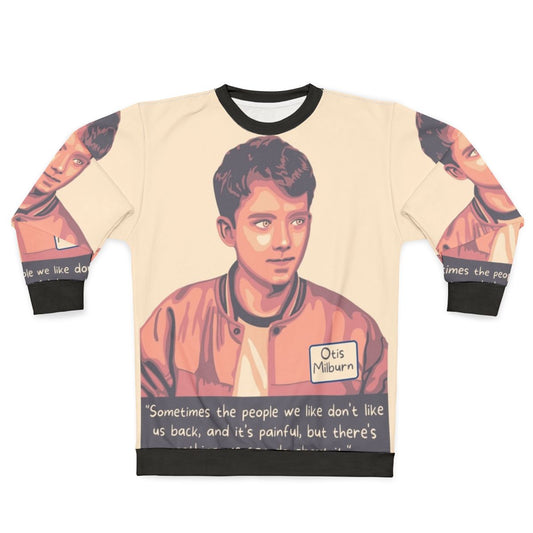 Sex Education Otis Milburn Wise Quote Sweatshirt