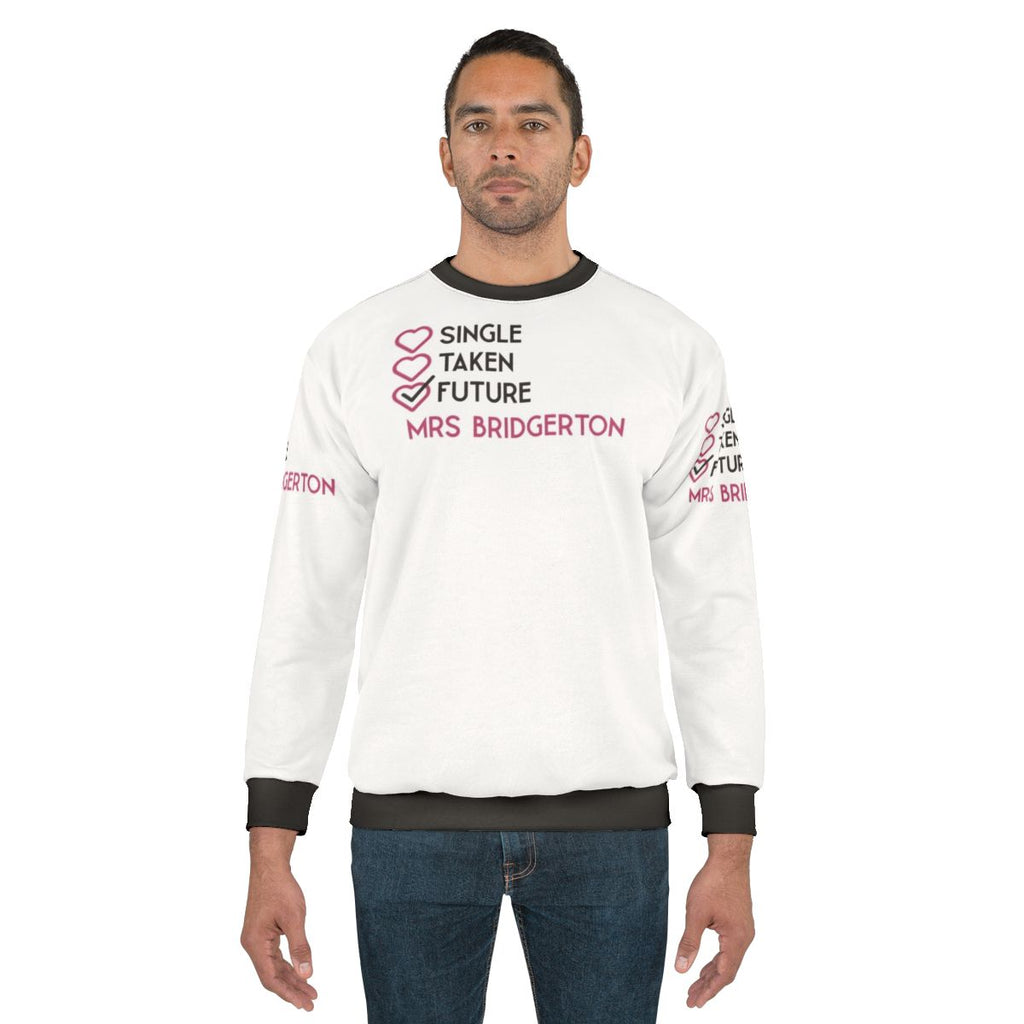 Bridgerton Netflix "Single Taken Future Mrs" Sweatshirt