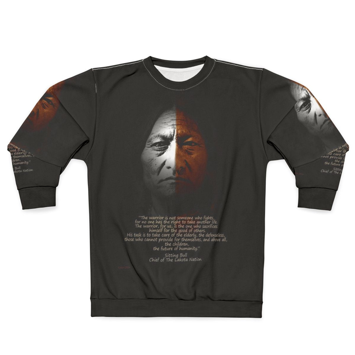 Sitting Bull Warrior Quote Inspirational Sweatshirt