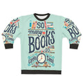 "So Many Books So Little Time" Cozy Literary Sweatshirt