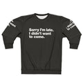 Sorry I'm Late Introvert Anxiety Sweatshirt