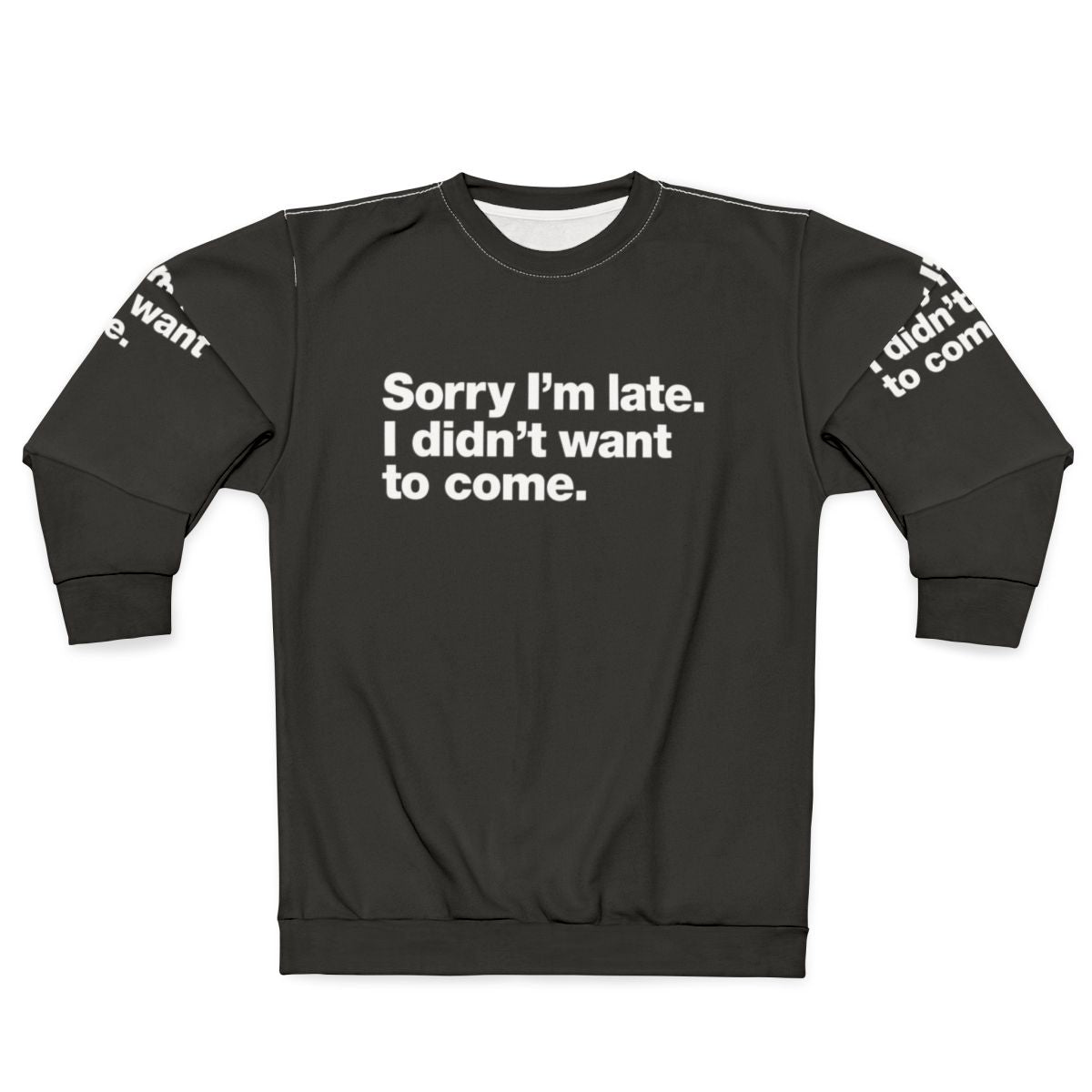 Sorry I'm Late Introvert Anxiety Sweatshirt