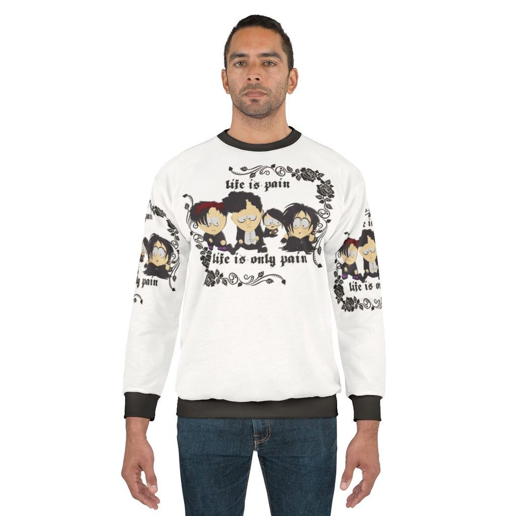 South Park Goth Kids Life is Pain Sweatshirt