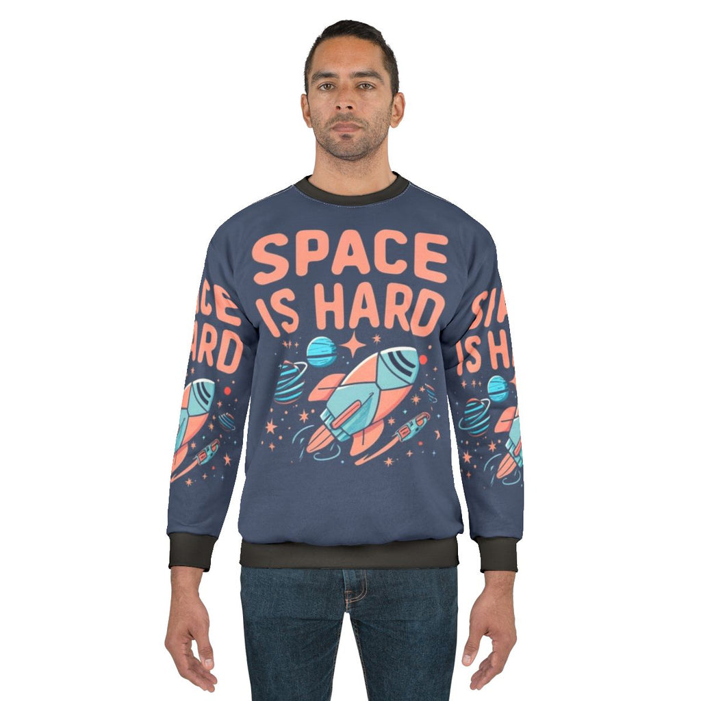 Space Is Hard Space Force Netflix Fan Art Sweatshirt