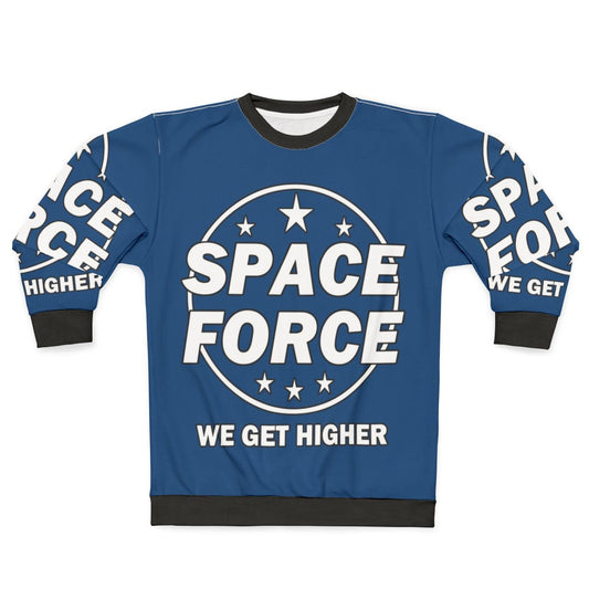 Space Force Sweatshirt Featuring Funny Quotes