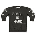 Space Force "Space is Hard" Sweatshirt featuring a humorous quote