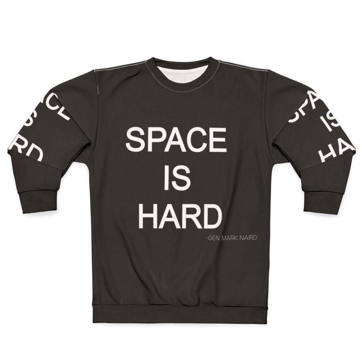 Space Force "Space is Hard" Sweatshirt featuring a humorous quote