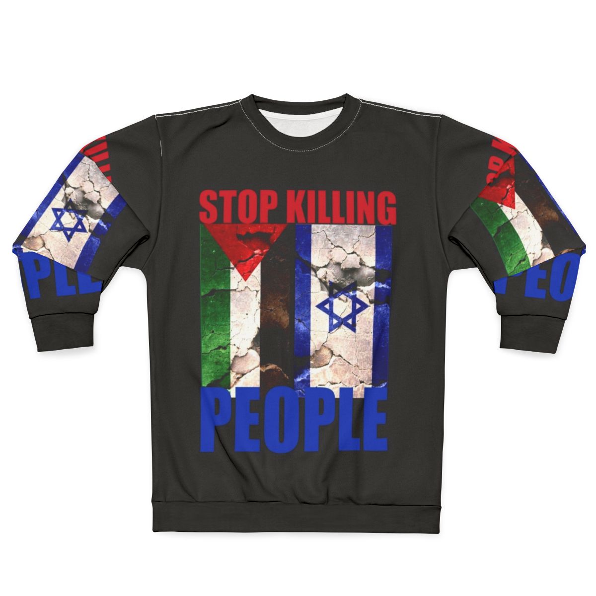 Anti-war sweatshirt with "Stop Killing People" message