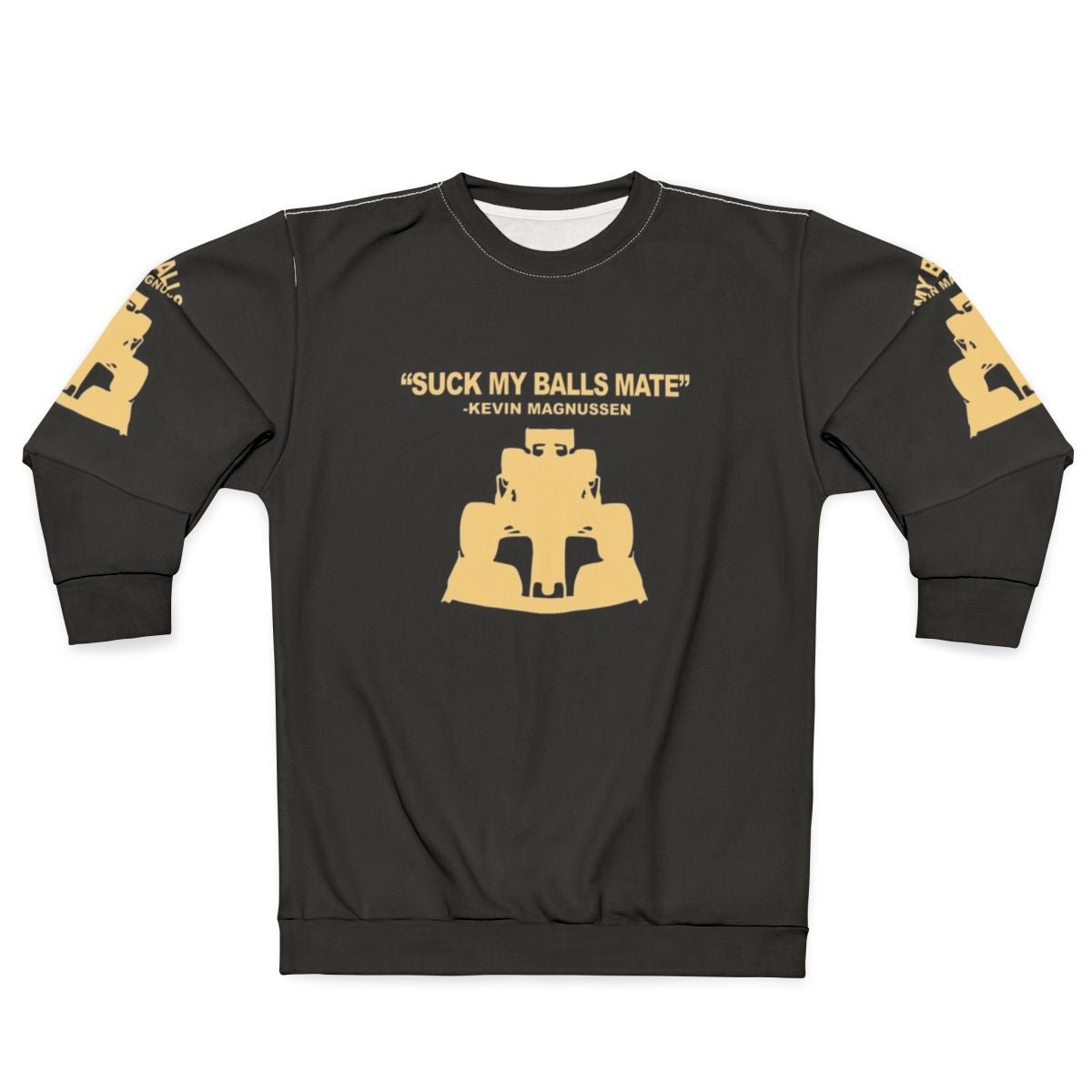 Formula 1 motorsports sweatshirt with "Suck My Balls Mate" text