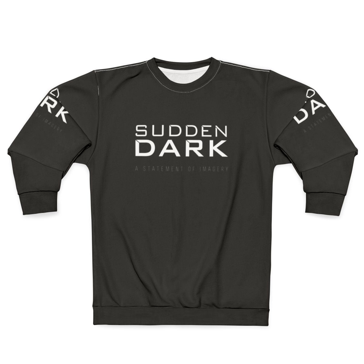 Sudden Dark statement of imagery music sweatshirt