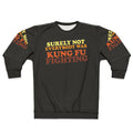 "Surely Not Everybody Was Kung Fu Fighting Sweatshirt 2 - Funny 70s Music Lyrics Apparel"