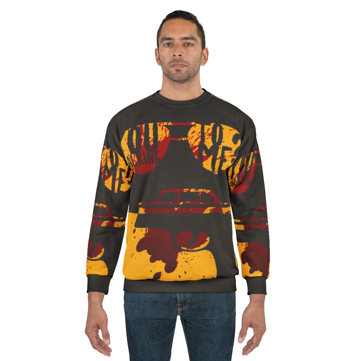 Taxi Driver Robert De Niro Quote Sweatshirt