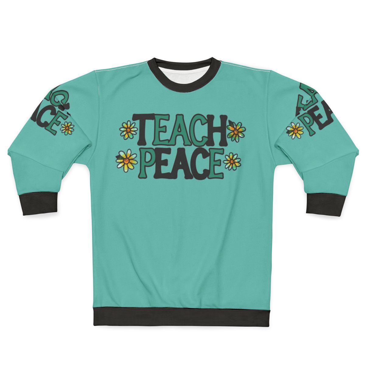 Teach Peace Sweatshirt for Educators