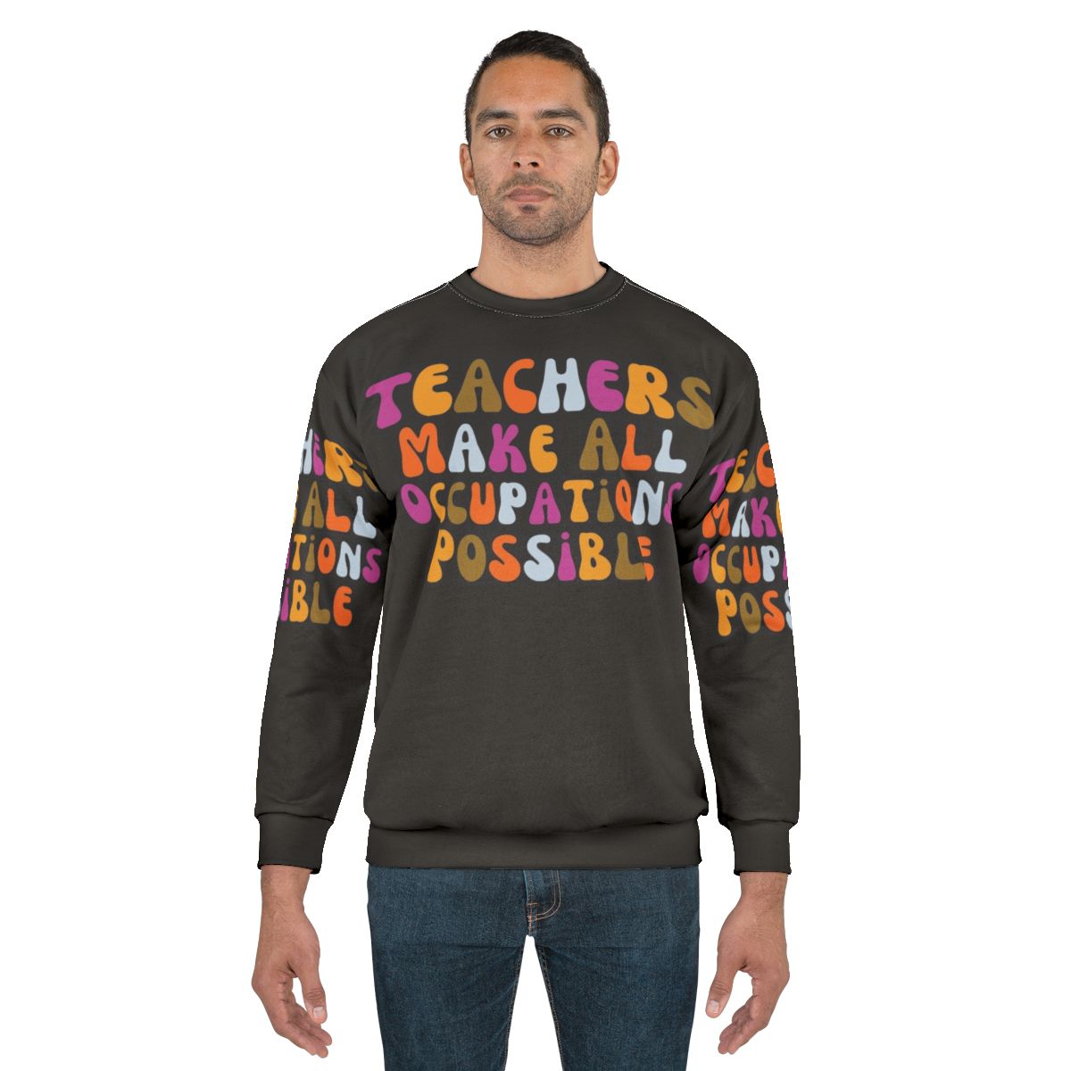 Retro "Teachers Make All Occupations Possible" Sweatshirt