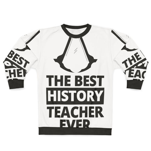 History Teacher Assassin Sweatshirt
