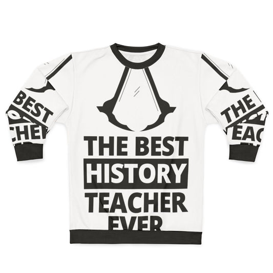 History Teacher Assassin Sweatshirt