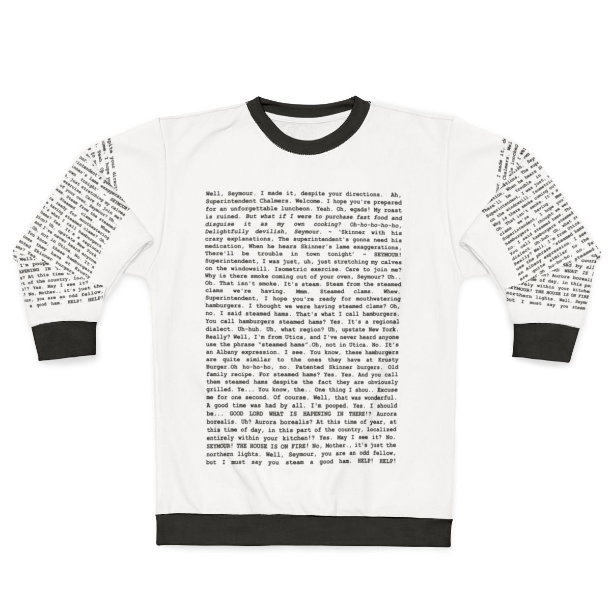 Entire Steamed Hams Script Simpsons Meme Sweatshirt