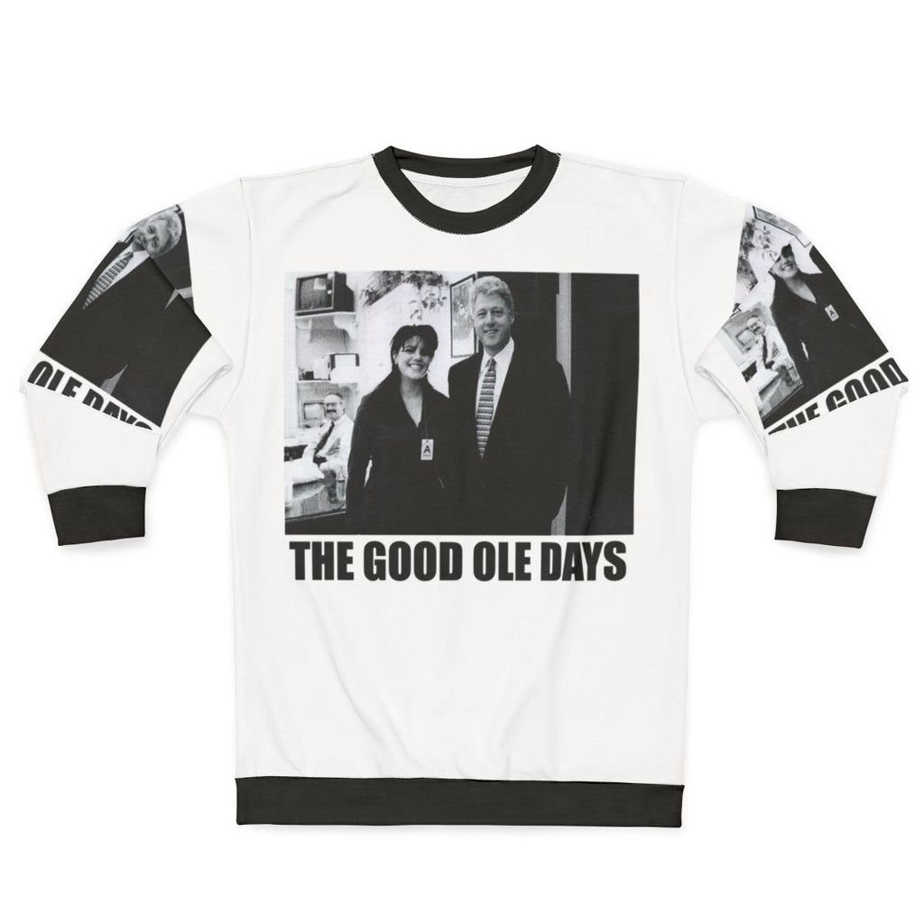 Classic "The Good Ole Days" Clinton Lewinsky Sweatshirt