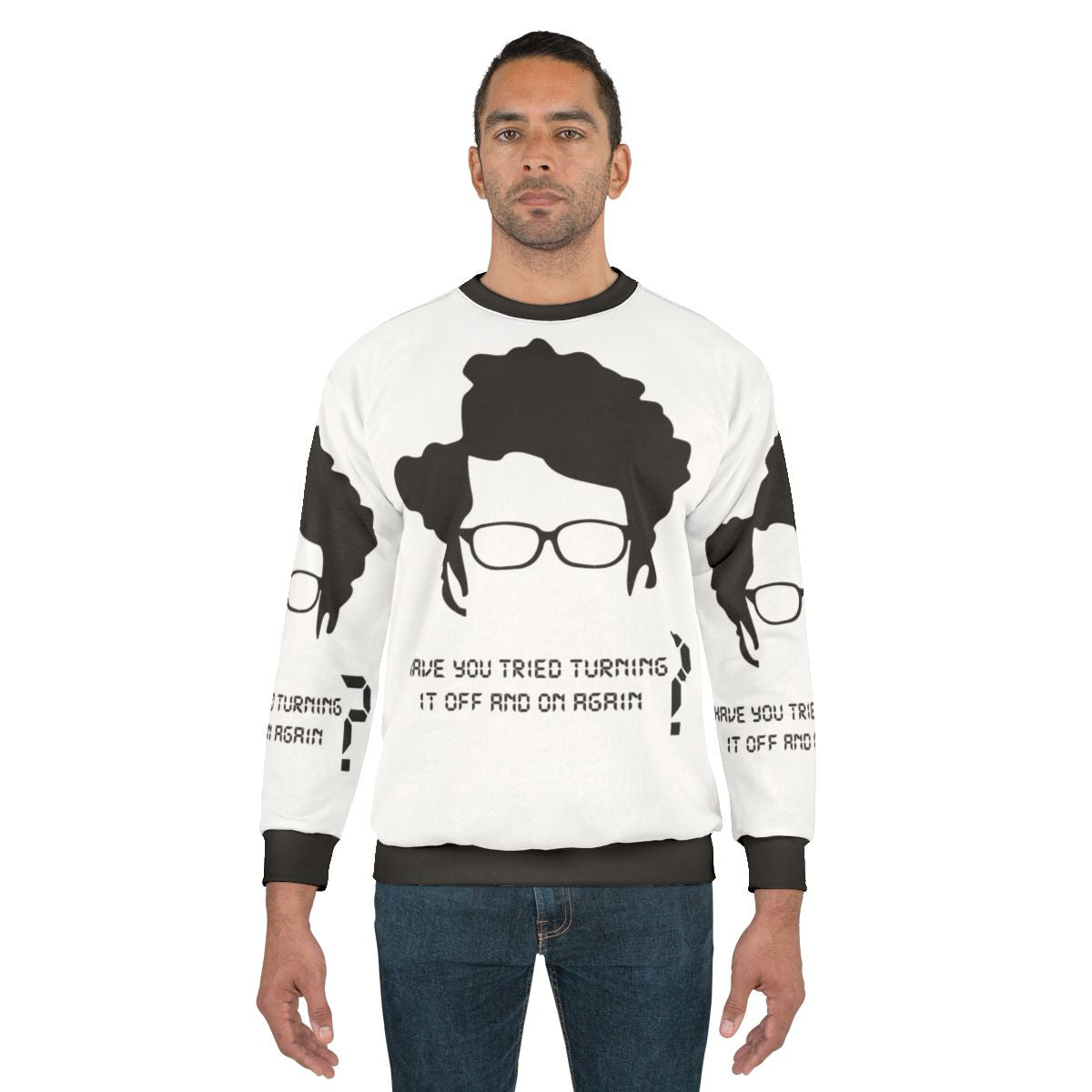 The It Crowd: His Most Famous Phrase Sweatshirt