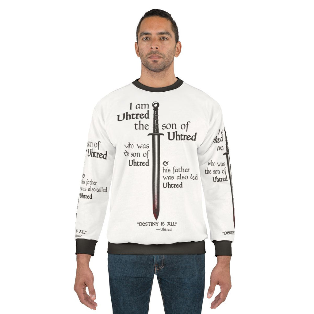 The Last Kingdom Uhtred Destiny Is All Sweatshirt