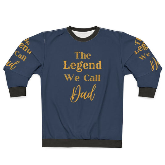 Superhero Dad Sweatshirt with "The Legend We Call Dad" text