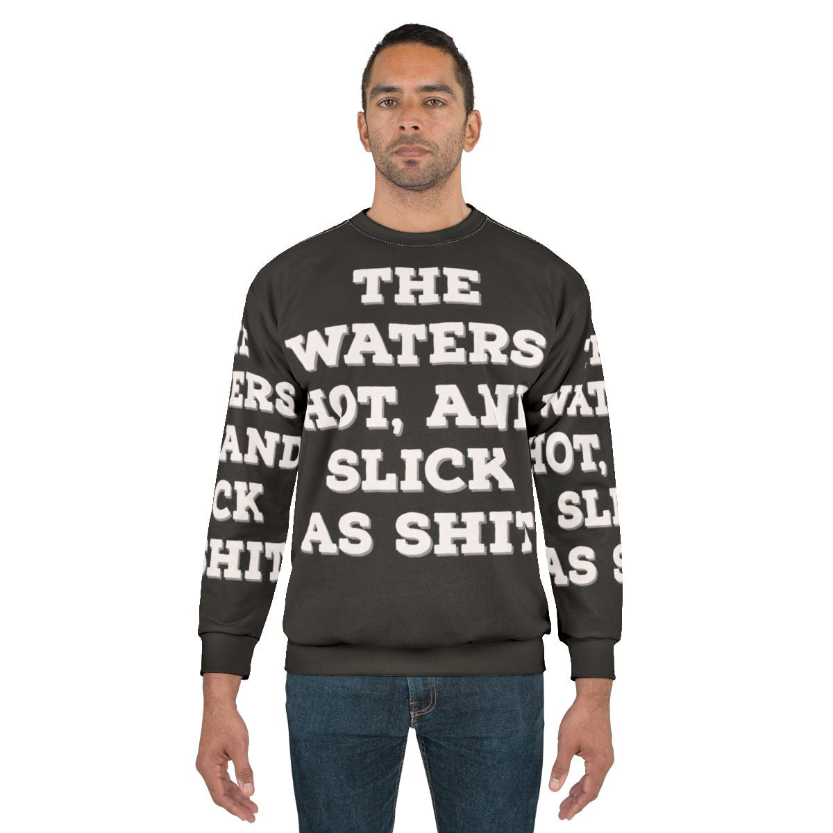 Humorous "The Water Hot And Slick As Shit" Big Mouth Netflix Quote Sweatshirt