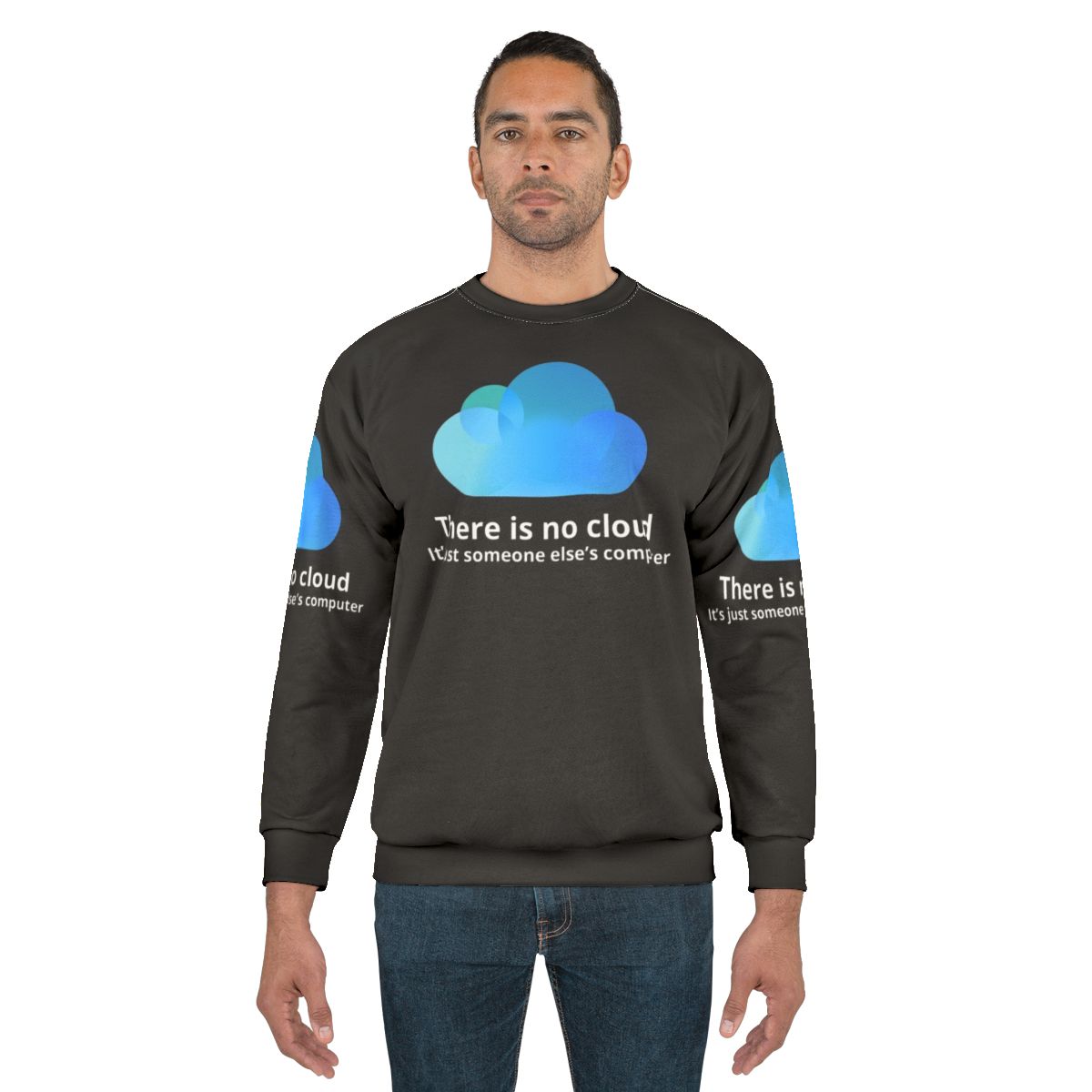 There Is No Cloud programming and coding sweatshirt
