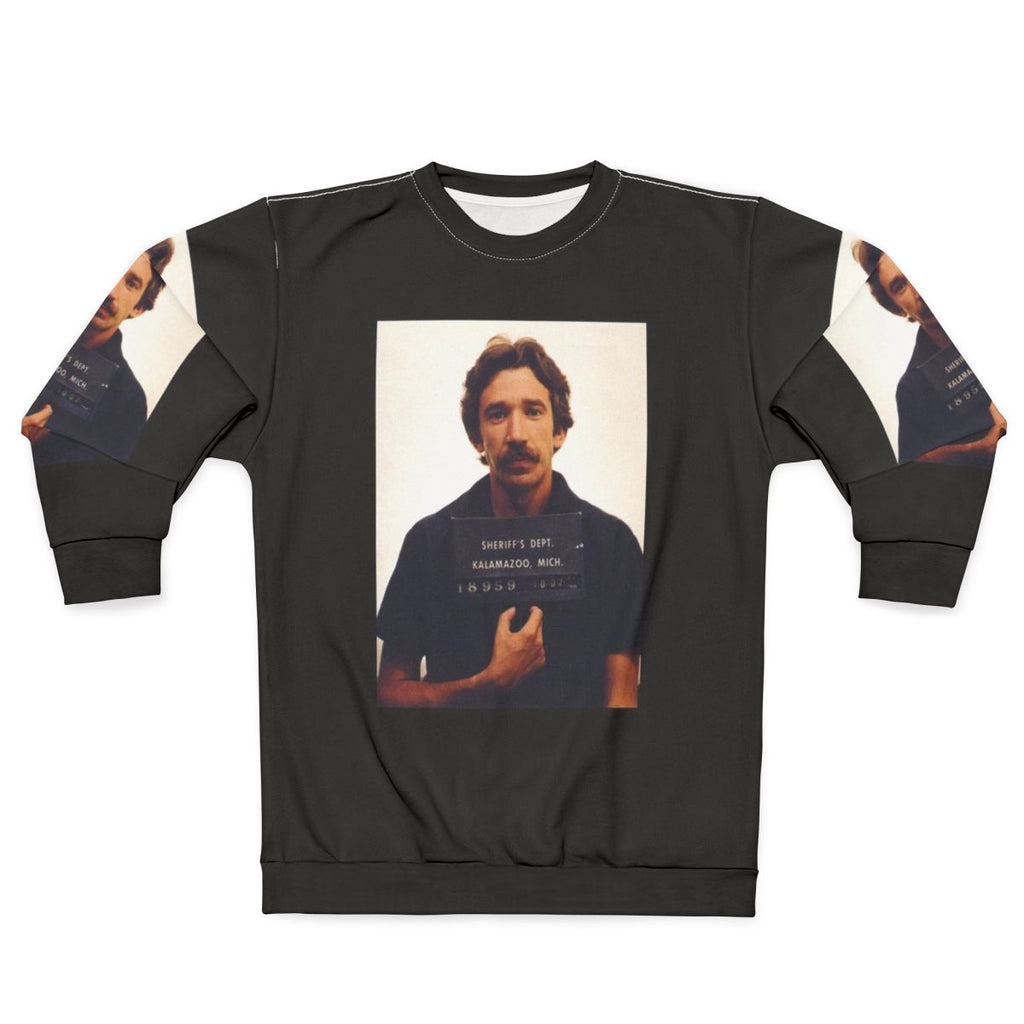 Tim Allen Mugshot Sweatshirt