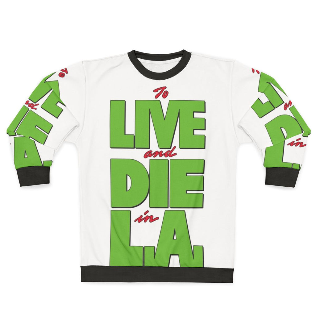 To Live and Die in L.A. Movie Sweatshirt