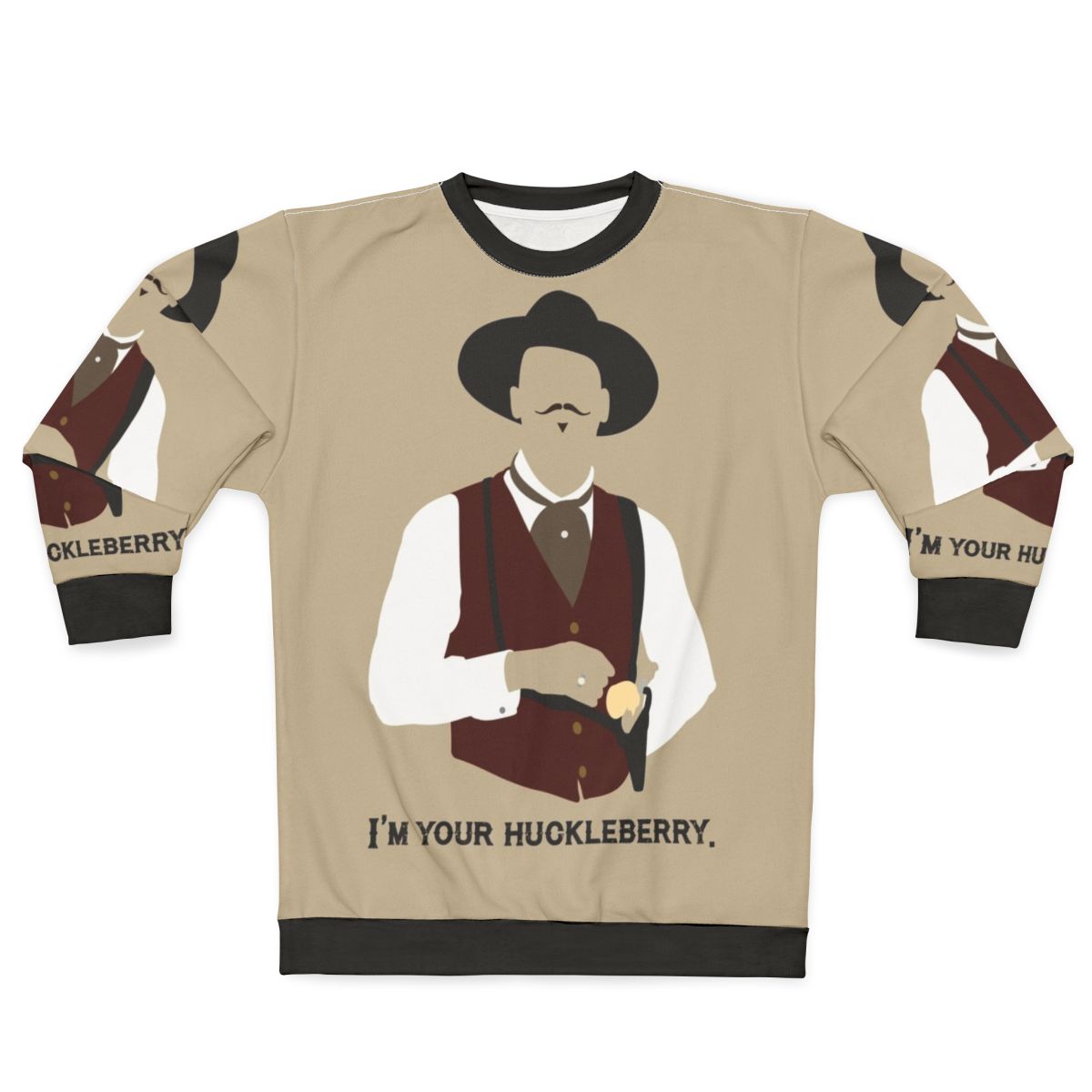 Tombstone Movie 'I'm Your Huckleberry' Sweatshirt