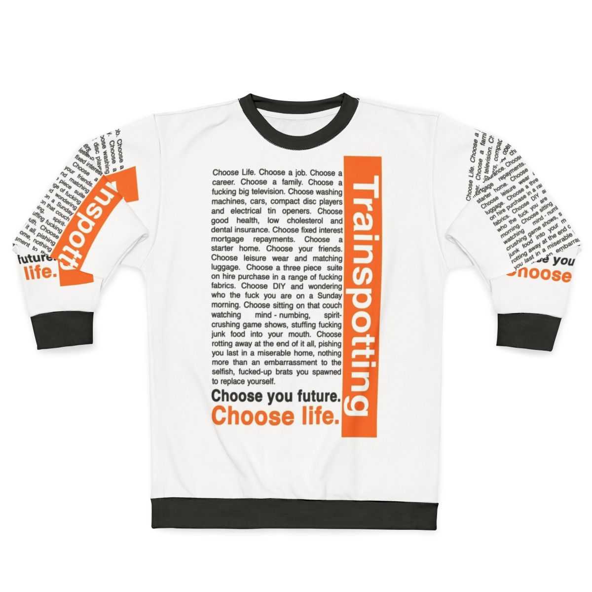 "Trainspotting 'Choose Life' Inspirational Sweatshirt"