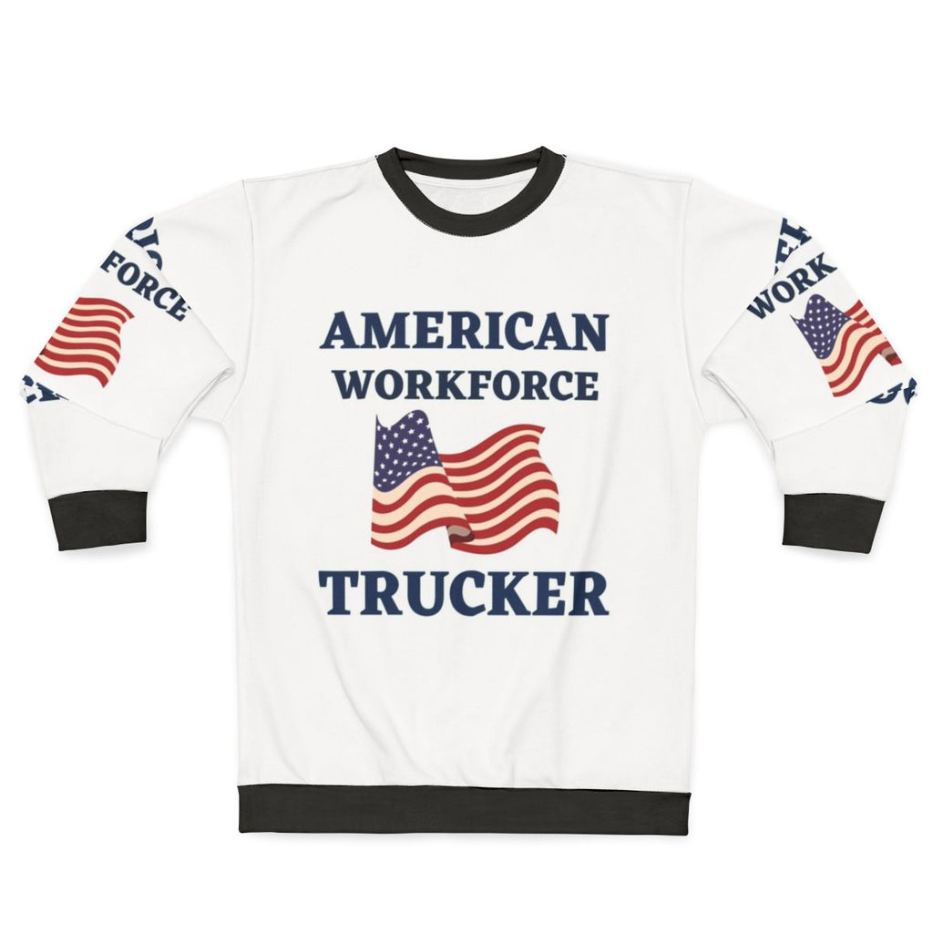 American Workforce Patriotic Trucker Sweatshirt