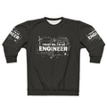 Trust Me I'm an Engineer Sweatshirt