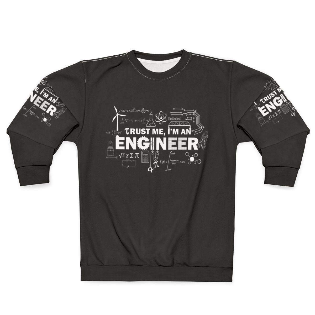 Trust Me I'm an Engineer Sweatshirt