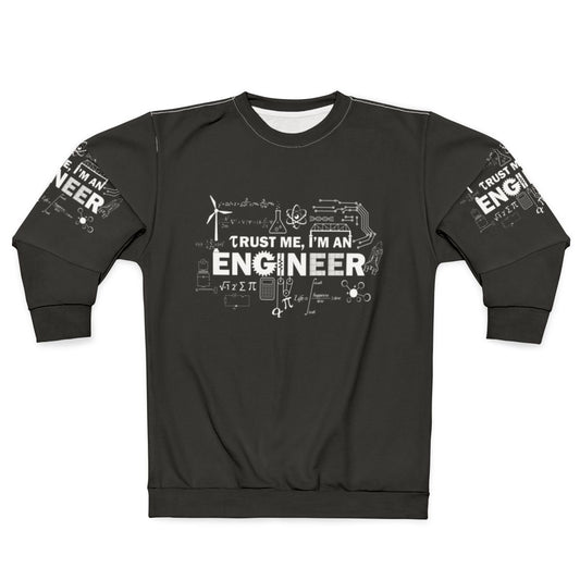 Trust Me I'm an Engineer Sweatshirt