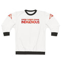 Unapologetically Indigenous Sweatshirt featuring a bold design celebrating native pride and strength