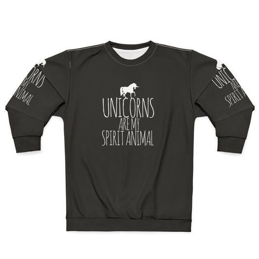 Unicorns Are My Spirit Animal Sweatshirt - Funny Cute Legendary Animal Apparel