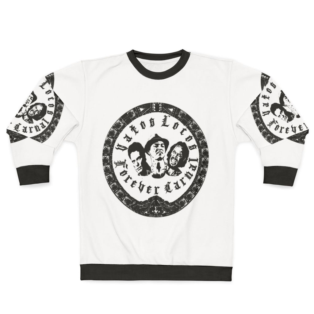 Vatos Locos Forever Carnal Chicano Sweatshirt