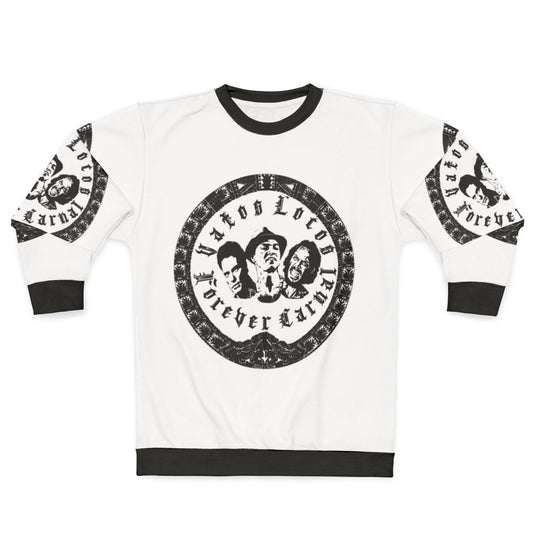 Vatos Locos Forever Carnal Chicano Sweatshirt