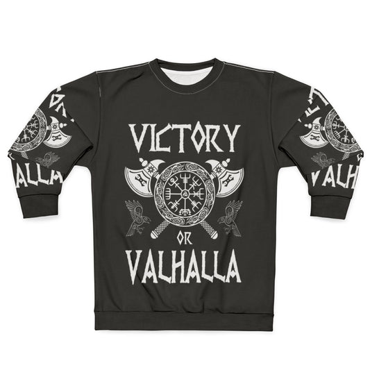 Victory Or Valhalla Viking Sweatshirt - Norse Warrior Graphic
