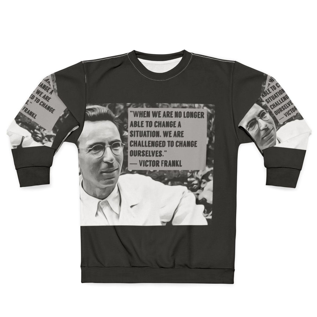 Viktor Frankl inspirational quote digital artwork on a sweatshirt