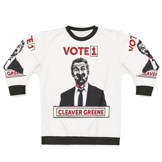 Cleaver Greene Rake TV Show Vote 1 Sweatshirt