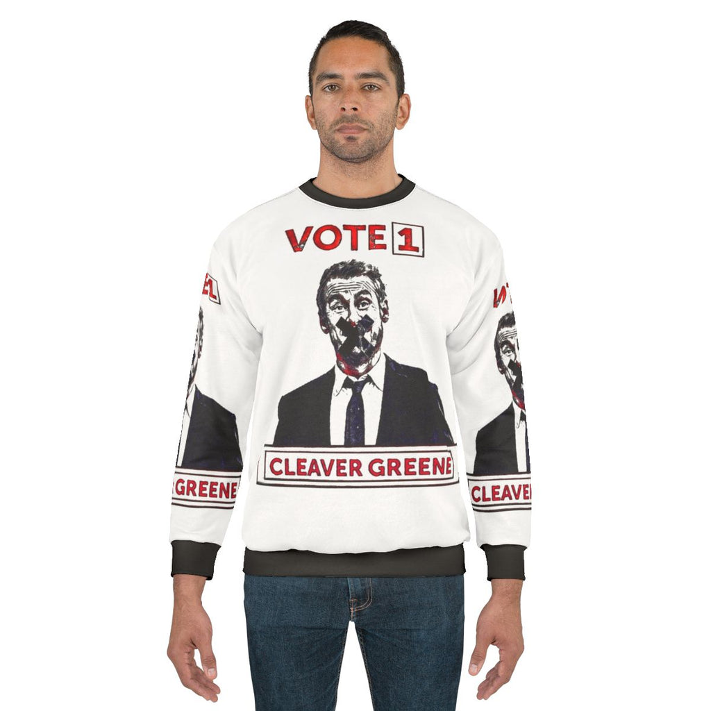 Cleaver Greene Rake TV Show Vote 1 Sweatshirt