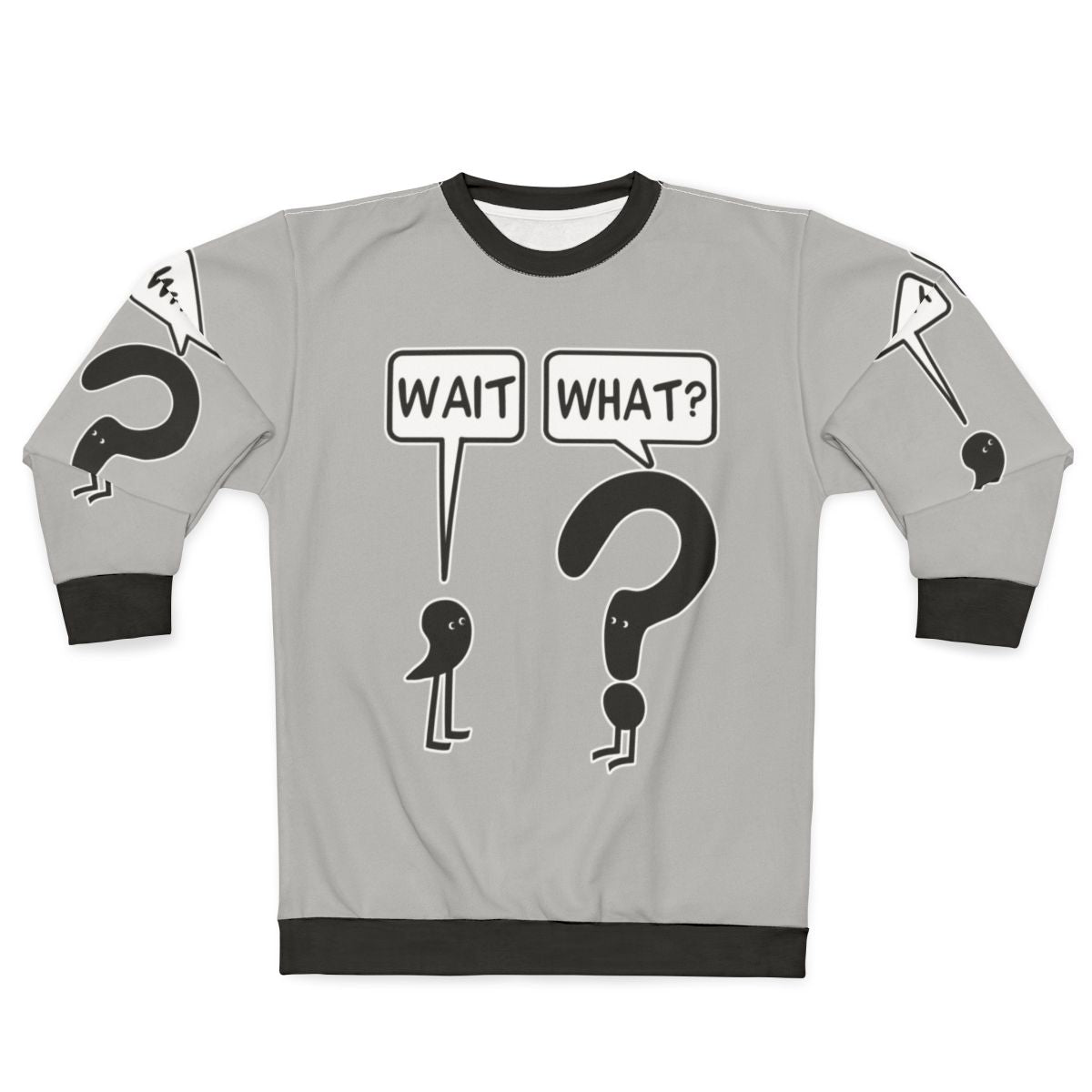 "Wait What" funny sweatshirt with text and illustration