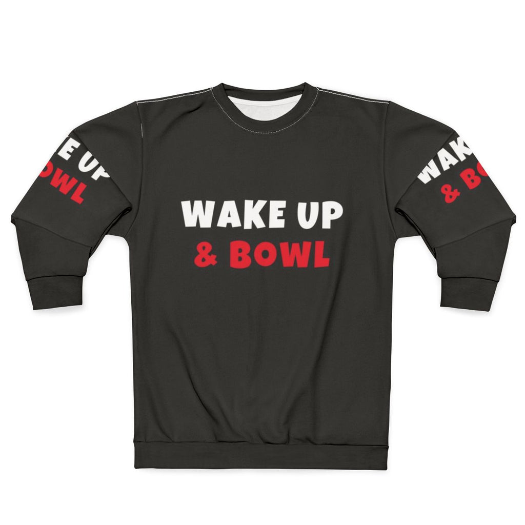 Wake Up and Bowl Sweatshirt with Focus on Hobbies and Activities