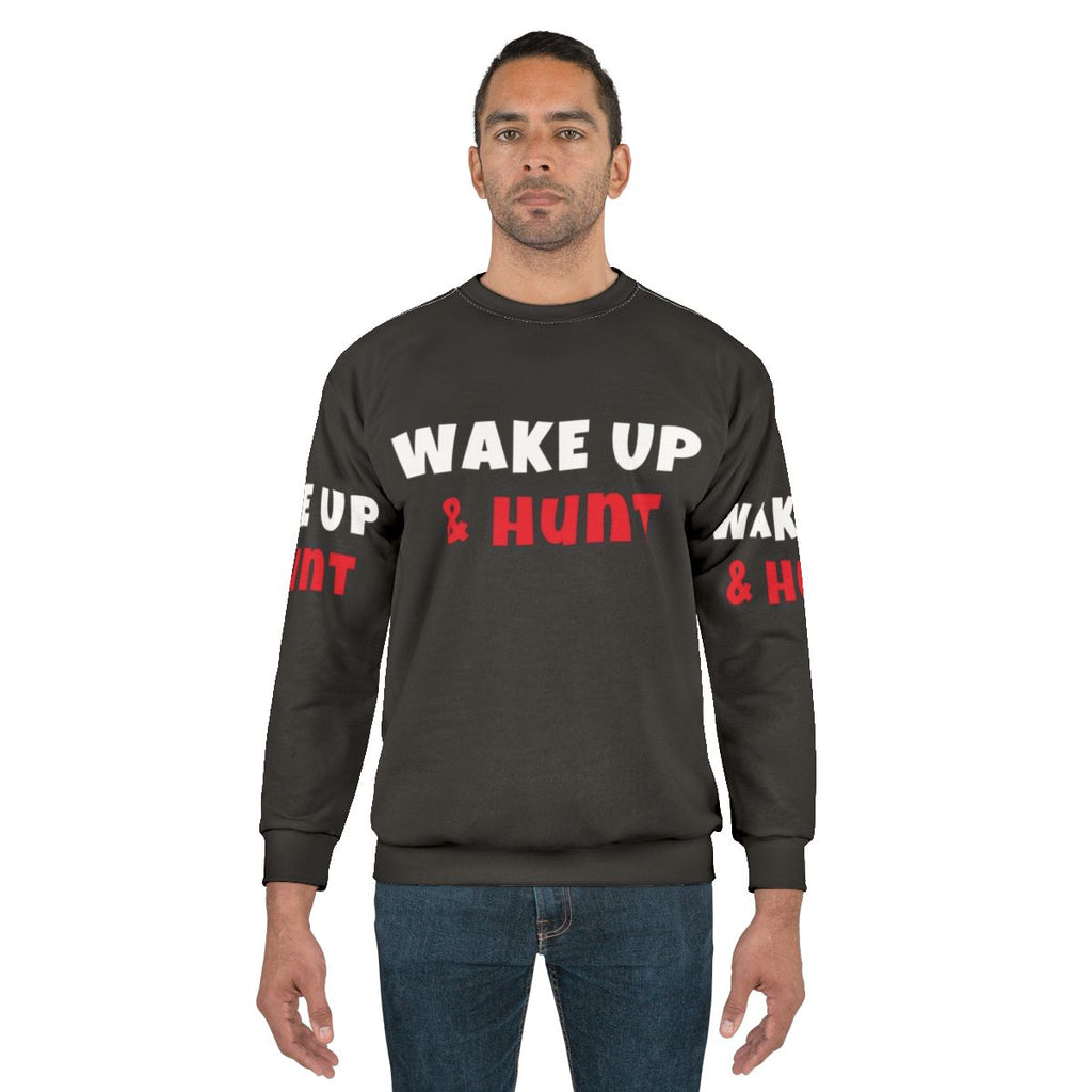 Hunting-themed workout sweatshirt with "Wake Up and Hunt" design